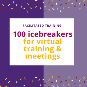 Icebreakers for virtual training and meetings.