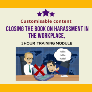 Closing the book on harassment. 1 hour workshop